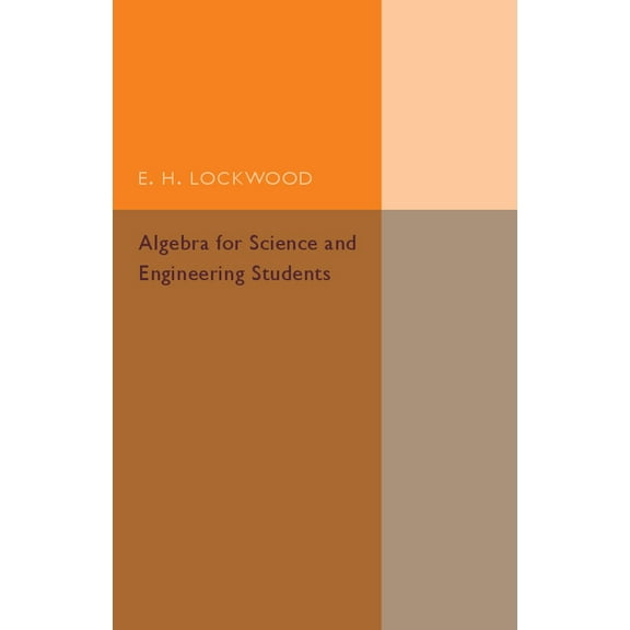 Algebra for Science and Engineering Students, (Paperback)