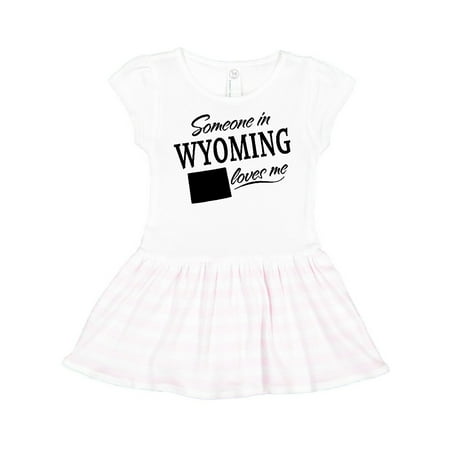 

Inktastic Someone in Wyoming Loves Me Gift Toddler Girl Dress