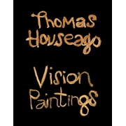 Thomas Houseago: Vision Paintings (Hardcover)