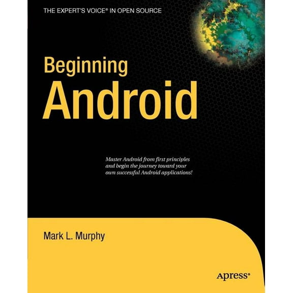 Expert's Voice in Open Source Beginning Android, (Paperback)