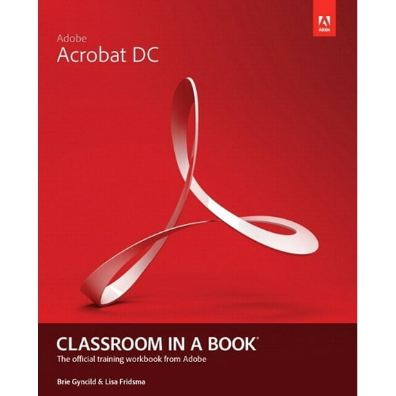 Pre-Owned Adobe Acrobat DC Classroom in a Book (Paperback) 0134171837 9780134171838