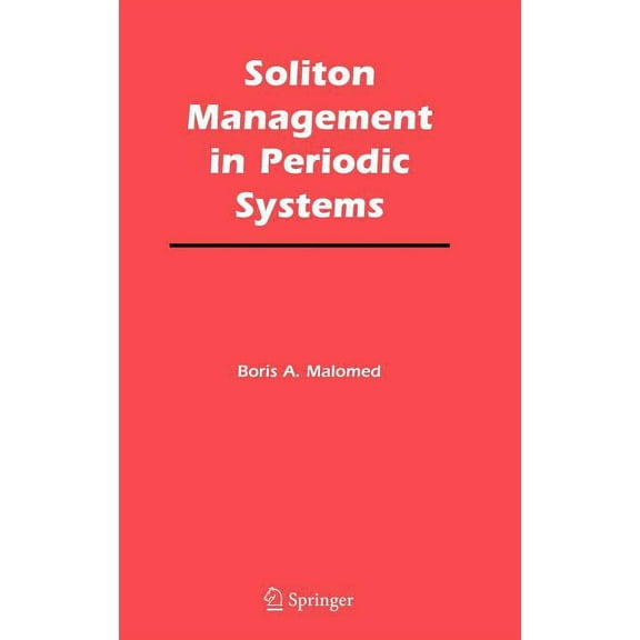 Soliton Management in Periodic Systems, (Hardcover)