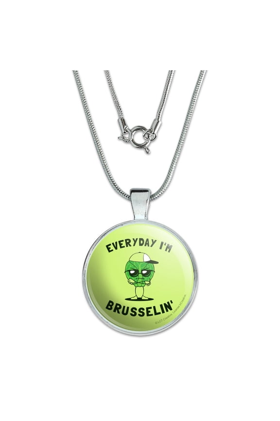Everyday I'm Brusselin' Brussels Sprouts Hustling Funny Humor 1" Pendant with Sterling Silver Plated Chain