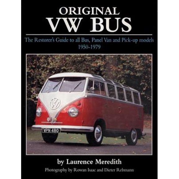 Pre-Owned Original Series: Original VW Bus : The Restorer's Guide to all Bus, Panel Van and Pick-up Models 1950-1979 (Hardcover)