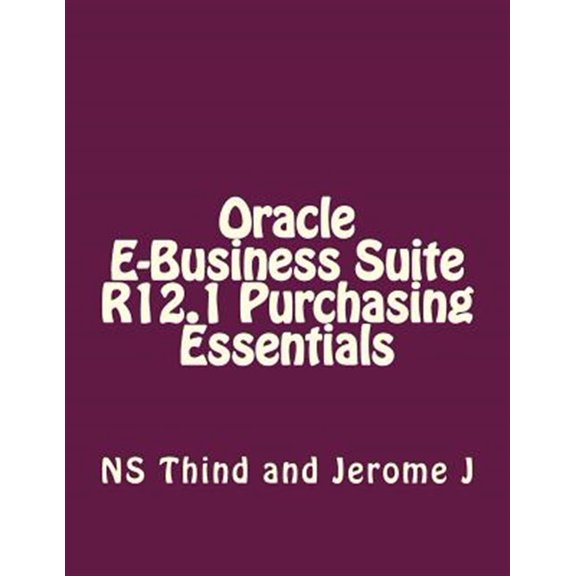 Pre-Owned Oracle E-Business Suite R12.1 Purchasing Essentials