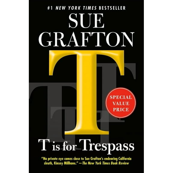Kinsey Millhone Novel T Is for Trespass, (Paperback)