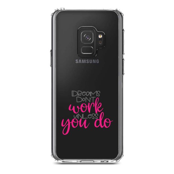 DistinctInk Clear Shockproof Hybrid Case for Samsung Galaxy S9 (5.8" Screen) - TPU Bumper Acrylic Back Tempered Glass Screen Protector - Dreams Don't Work Unless You Do