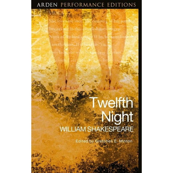 Arden Performance Editions Twelfth Night: Arden Performance Editions, (Paperback)