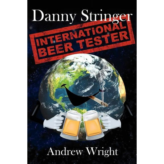 Danny Stringer (International Beer Tester) (Paperback)