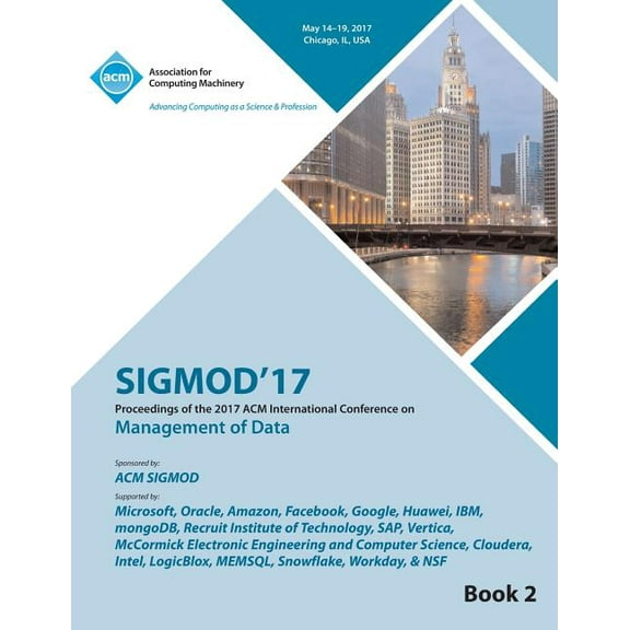 SIGMOD 17 International Conference on Management of Data Vol 2 (Paperback)