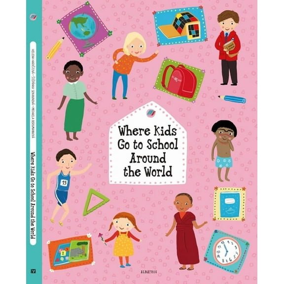 Kids Around the World Where Kids Go to School Around the World, Book 5, (Hardcover)