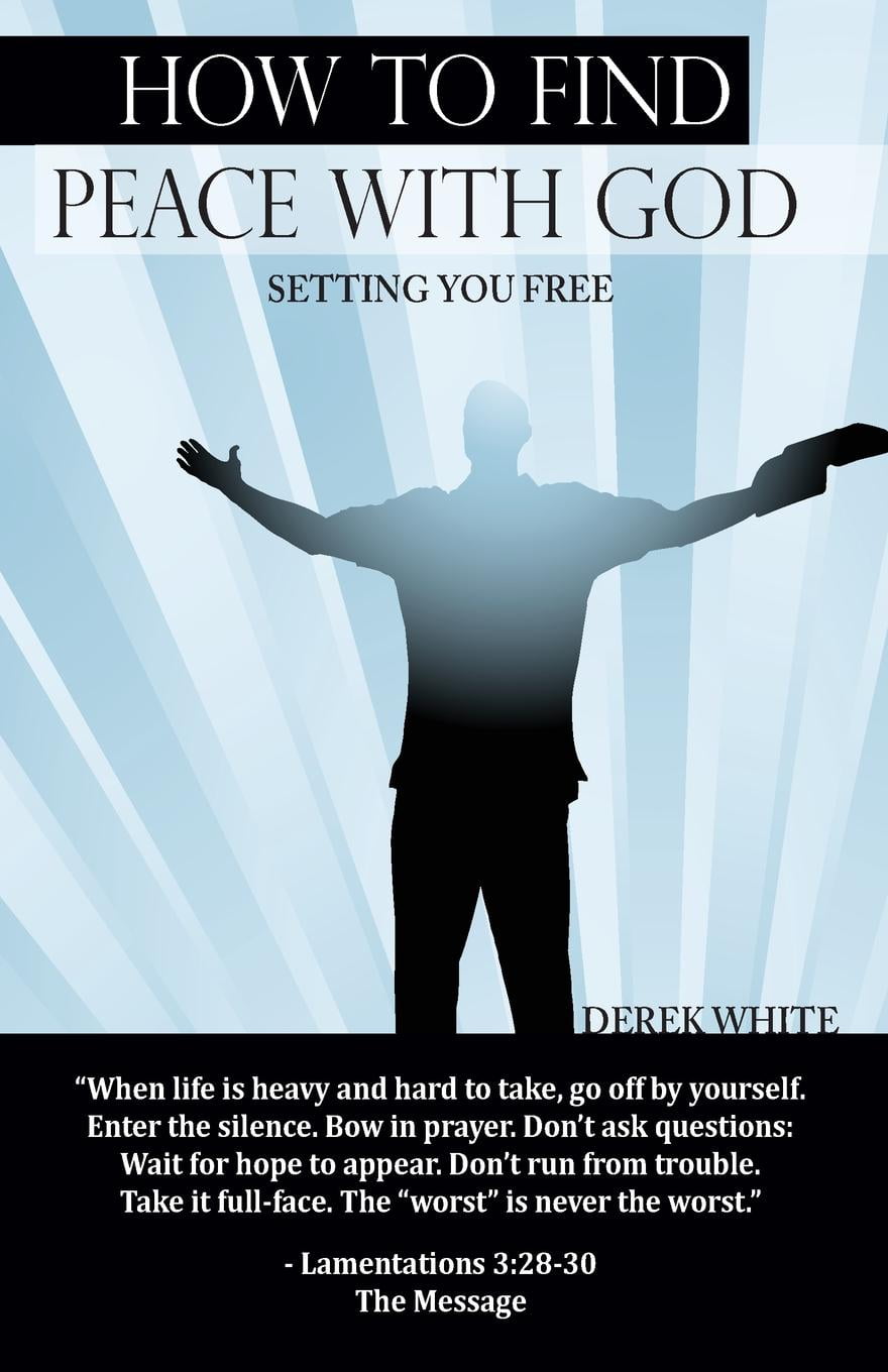 How to Find Peace with God Setting You Free (Paperback)