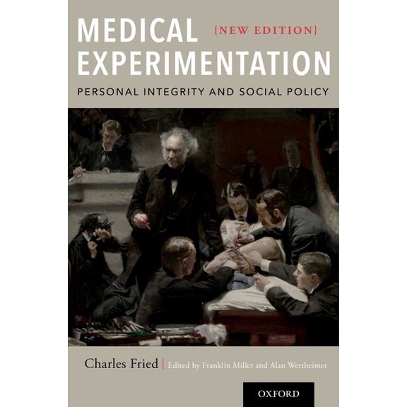 Medical Experimentation: Personal Integrity and Social Policy, (Paperback)