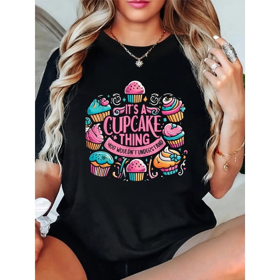 Funny Baking Lover Cupcake Dessert Pastry Cupcakes T-Shirt Women's Graphic Tee Casual Tops