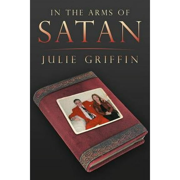 In the Arms of Satan (Paperback) by Julie Griffin, Ariel O'Suilleabhain