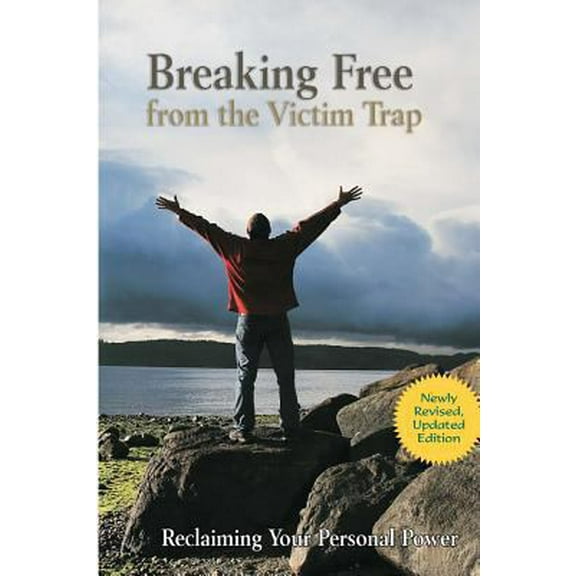 Pre-Owned Breaking Free from the Victim Trap: Reclaiming Your Personal Power (Paperback) 0962272809 9780962272806