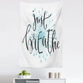 thumbnail image 1 of Just Breathe Tapestry, Writing for Optimistic Lifestyle Positive Saying in Hand Writing Style, Fabric Wall Hanging Decor for Bedroom Living Room Dorm, 5 Sizes, Aqua Black White, by Ambesonne, 1 of 1