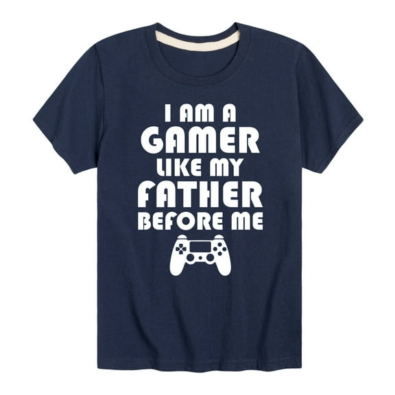 Instant Message - I Am A Gamer Like My Father - Youth Short Sleeve Graphic T-shirt