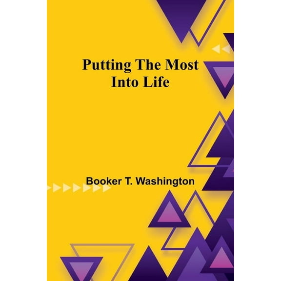 Putting the Most Into Life, (Paperback)