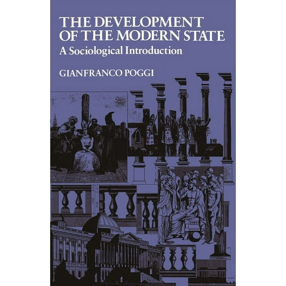 The Development of the Modern State : A Sociological Introduction (Paperback)