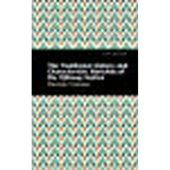 The Traditional History and Characteristic Sketches of the Ojibway Nation (Mint Editions)