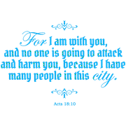 Acts 18:10 - For I am with you, and no one isâ¦ Vinyl Decal Sticker Quote - Small - Azure Blue
