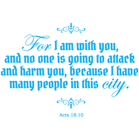 Acts 18:10 - For I am with you, and no one isâ¦ Vinyl Decal Sticker Quote - Small - Azure Blue