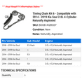 thumbnail image 2 of Timing Chain Kit 6 - Compatible with 2014 - 2019 Kia Soul 2.0L 4-Cylinder Naturally Aspirated 2015 2016 2017 2018, 2 of 2