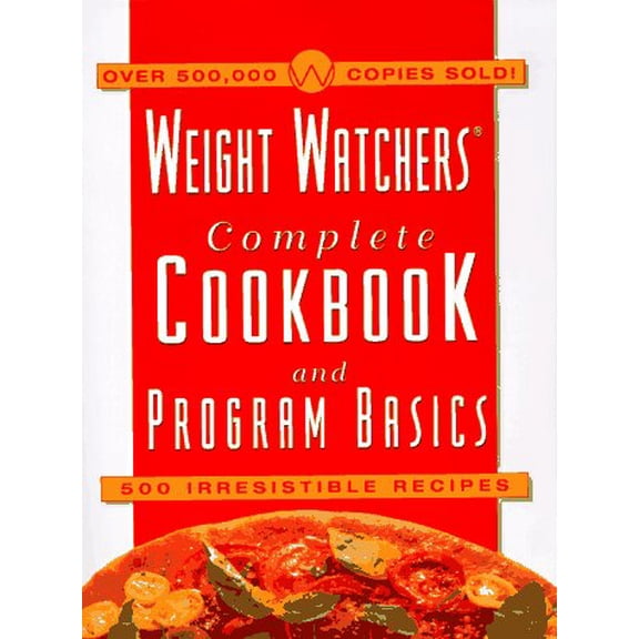 Pre-Owned Weight Watchers Complete Cookbook & Program Basics: 500 Irresistible Recipes, 9780028620770, 0028620771, Paperback, 1 edition