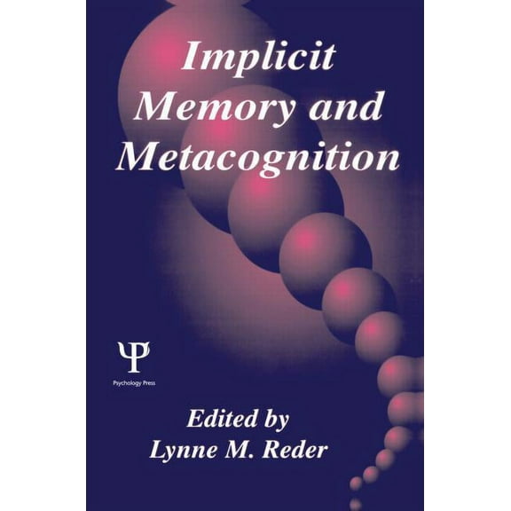 Carnegie Mellon Symposia on Cognition Implicit Memory and Metacognition, (Paperback)