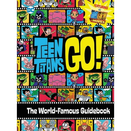 Teen Titans Go! (TM): The World-Famous Guidebook