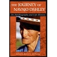 thumbnail image 2 of Pre-Owned The Journey of Navajo Oshley: An Autobiography and Life History (Paperback) 087421291X 9780874212914, 2 of 2