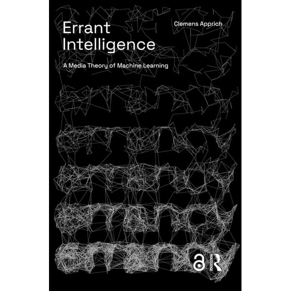 Recursions Errant Intelligence: A Media Theory of Machine Learning, (Hardcover)