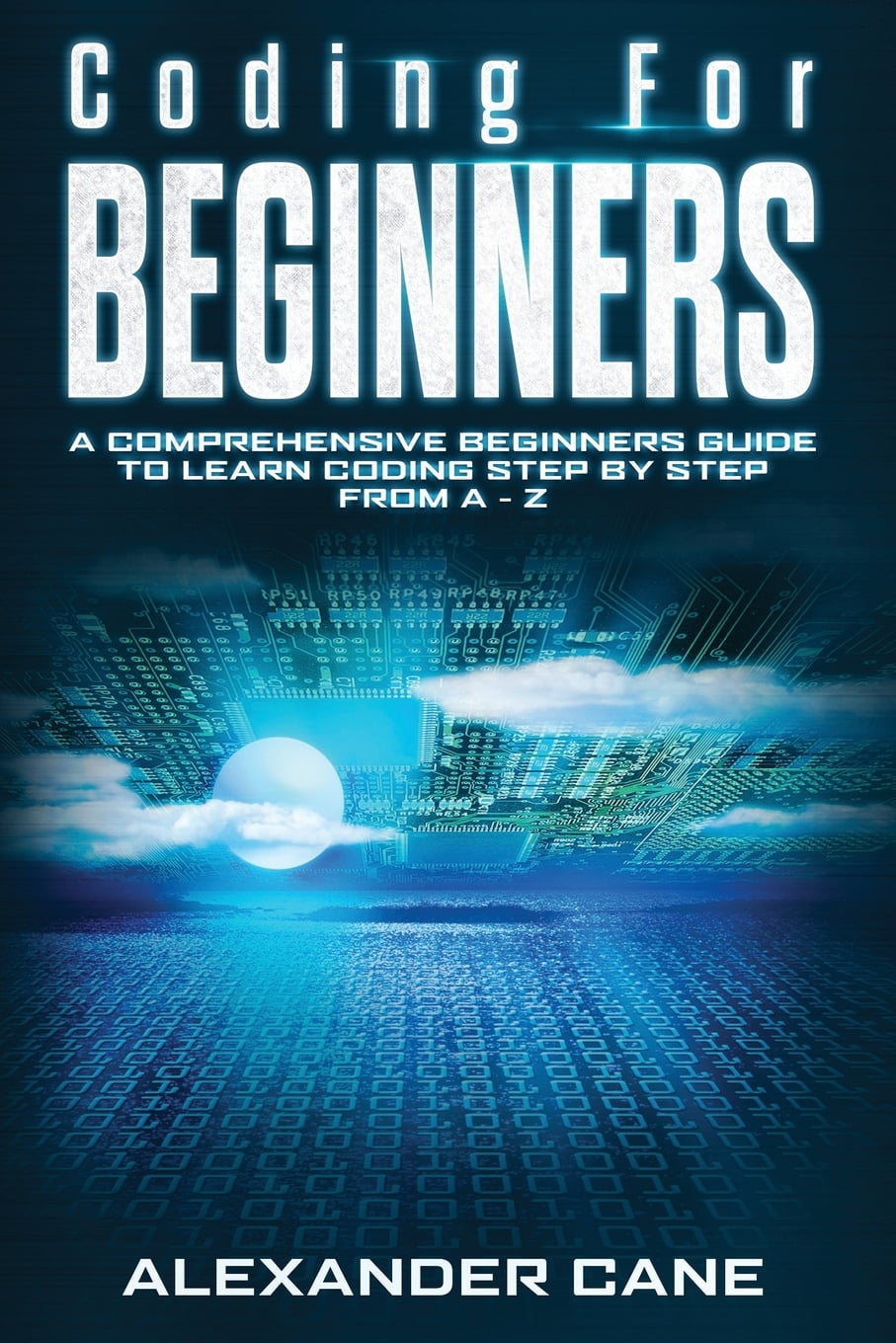 Coding For Beginners Coding For Beginners A Comprehensive Beginners 