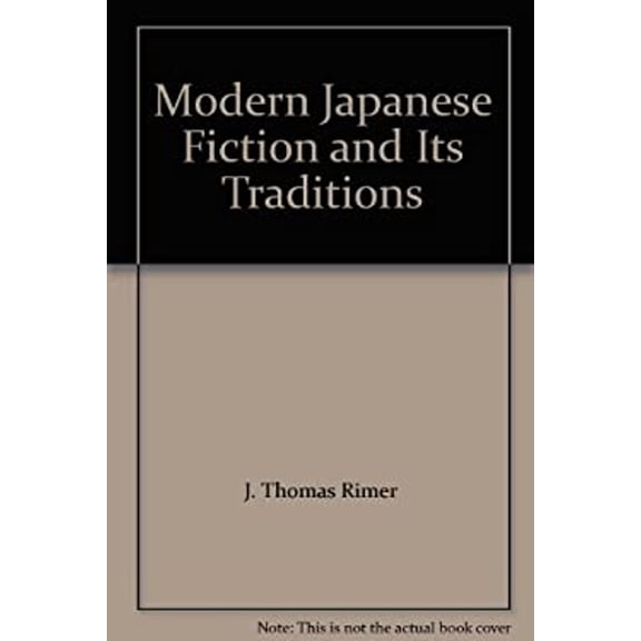 Pre-Owned Modern Japanese Fiction and Its Traditions : An Introduction (Paperback) 9780691102252