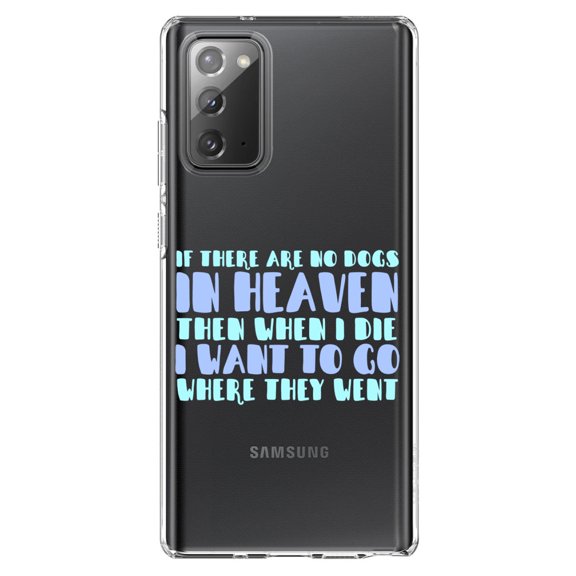 DistinctInk Clear Shockproof Hybrid Case for Samsung Galaxy Note 20 (6.7" Screen) - TPU Bumper Acrylic Back Tempered Glass Screen Protector - No Dogs In Heaven - I Want to Go With Them