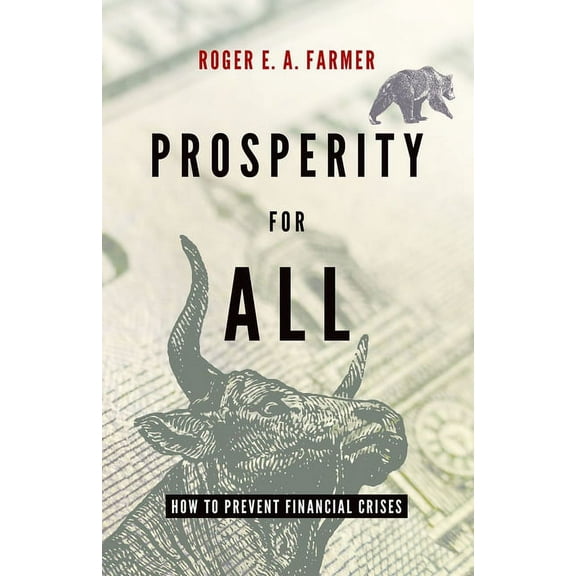 Prosperity for All: How to Prevent Financial Crises, (Paperback)
