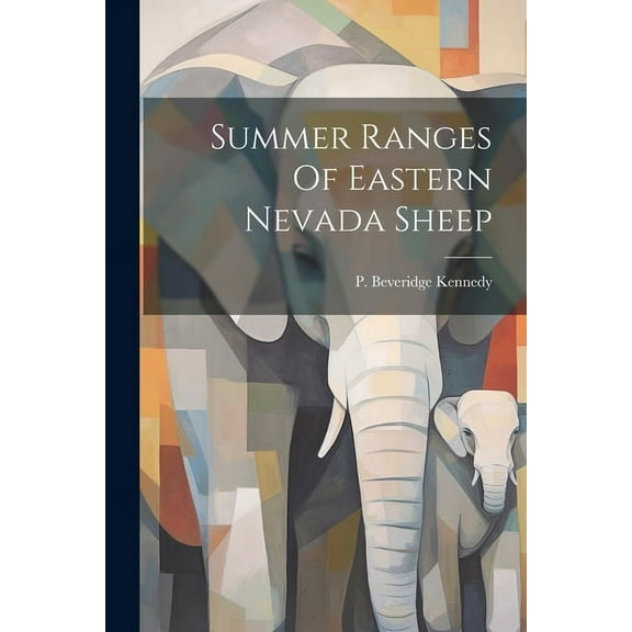 Summer Ranges Of Eastern Nevada Sheep (Paperback)