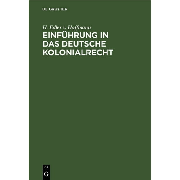 Einführung in Das Deutsche Kolonialrecht, (Hardcover)