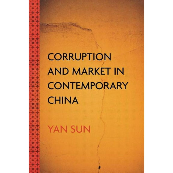 Corruption and Market in Contemporary China, (Paperback)