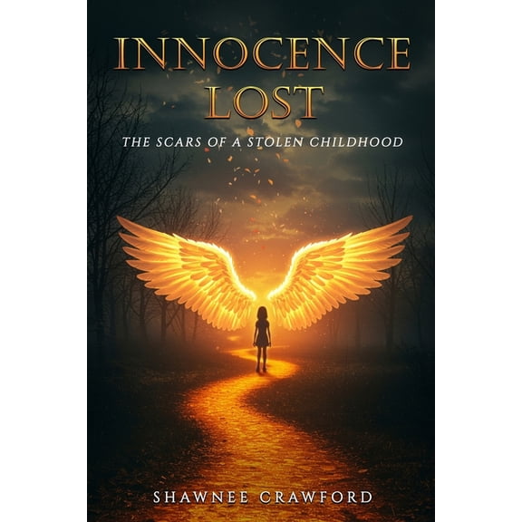 Innocence Lost: The Scars of a stolen childhood, (Paperback)