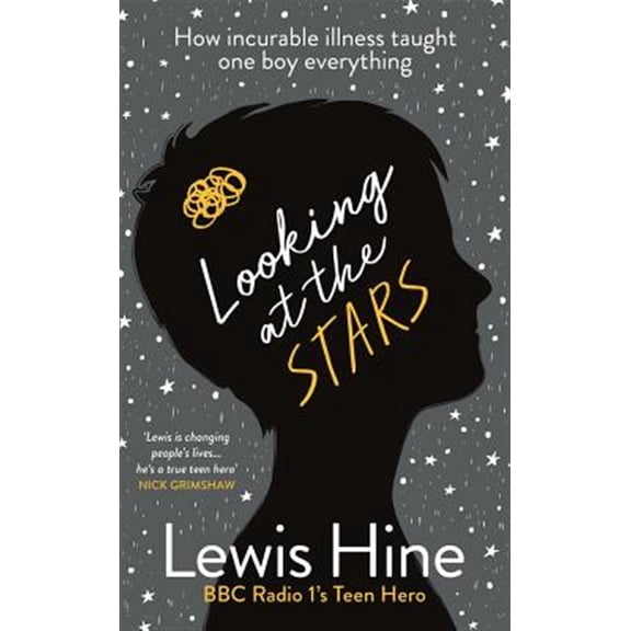 Pre-Owned Looking at the Stars: How Incurable Illness Taught One Boy Everything (Hardcover) 191160077X 9781911600770