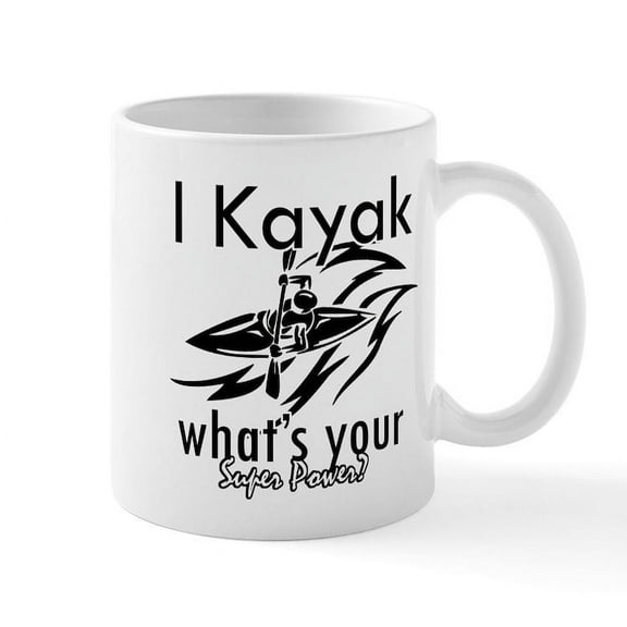 CafePress - I Kayak What's Your Superpower? Mug - 11 oz Ceramic Mug - Novelty Coffee Tea Cup