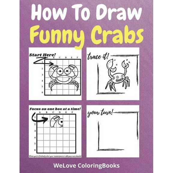 How To Draw Funny Crabs: A Step-by-Step Drawing and Activity Book for Kids to Learn to Draw Funny Crabs (Paperback)
