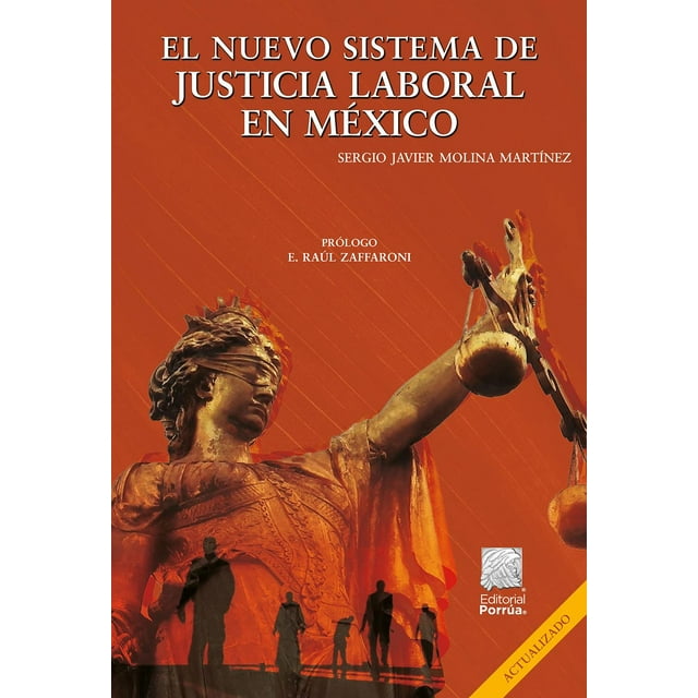 El nuevo sistema de justicia laboral en México Editorial Porrúa 9786070940903