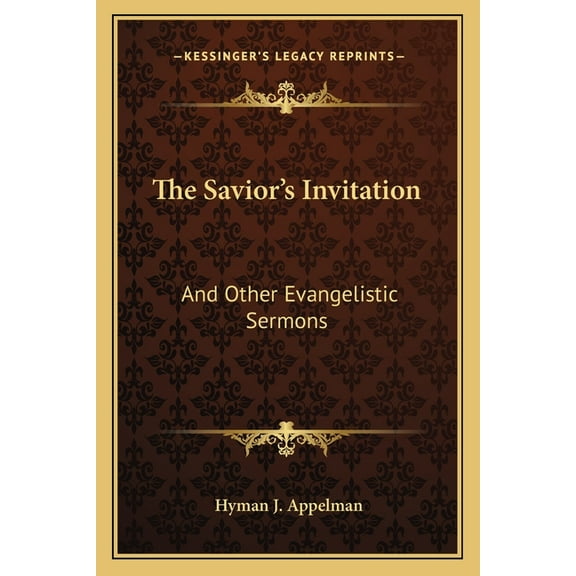 The Savior's Invitation: And Other Evangelistic Sermons, (Paperback)