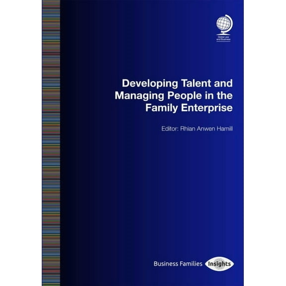 Developing Talent and Managing People in the Family Enterprise, (Paperback)