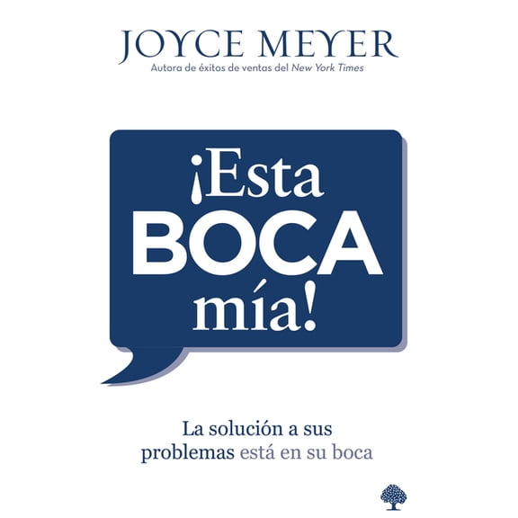 Â¡Esta Boca MÃ­a!: La SoluciÃ³n a Sus Problemas EstÃ¡ En Su Boca, (Paperback)