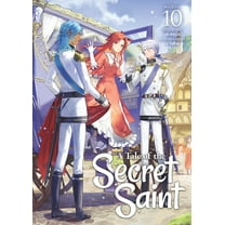 A Tale of the Secret Saint (Light Novel) A Tale of the Secret Saint (Light Novel) Vol. 10, (Paperback)