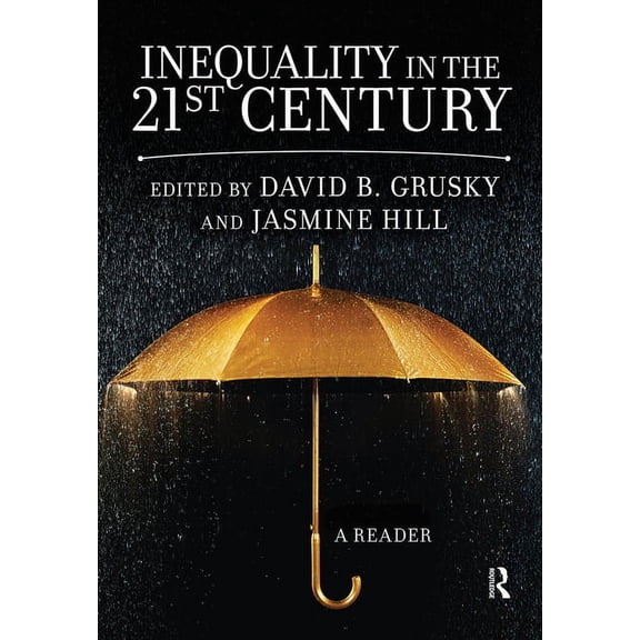 Inequality in the 21st Century: A Reader, (Hardcover)